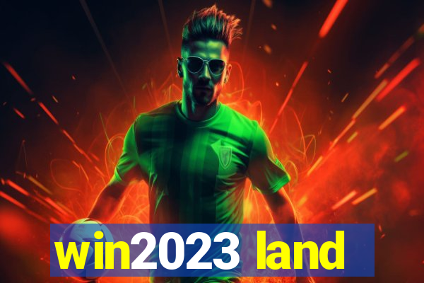 win2023 land